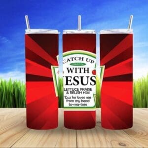 Unique Catchup Jesus 20Oz Tumbler